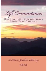 Life Circumstances