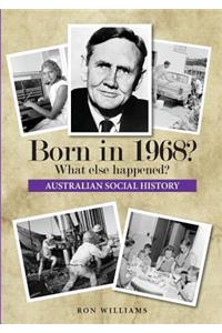 Born in 1968? What else happened?