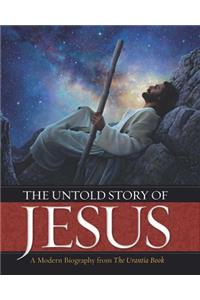 The Untold Story of Jesus