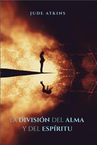 La División del Alma y del Espíritu
