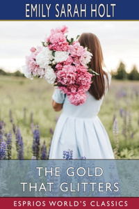 Gold that Glitters (Esprios Classics)