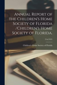 Annual Report of the Children's Home Society of Florida /Children's Home Society of Florida.; 21st(1923)