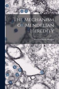 Mechanism of Mendelian Heredity