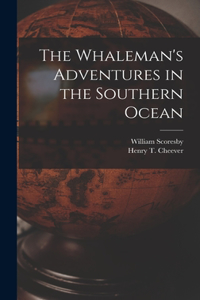 Whaleman's Adventures in the Southern Ocean