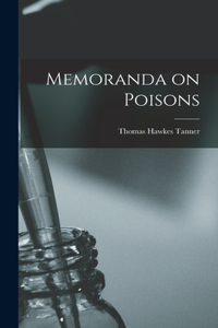 Memoranda on Poisons