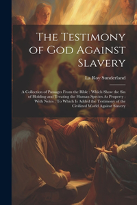 The Testimony of God Against Slavery