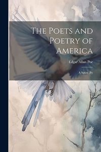 Poets and Poetry of America; a Satire (by