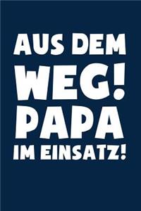 Papa im Einsatz!