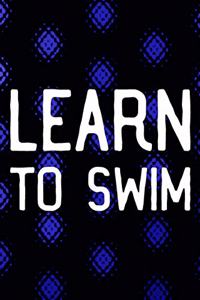 Learn To Swim