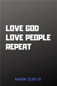 Love God, Love People, Repeat (Mark 12