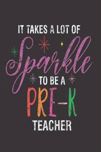 It Takes A Lot Of Sparkle To Be A Pre-K Teacher
