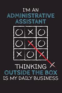 I'm an ADMINISTRATIVE ASSISTANT