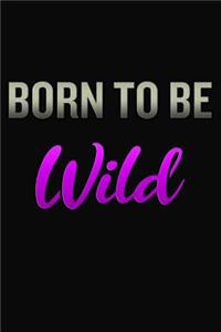 Born To Be Wild