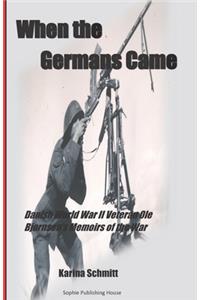 When the Germans Came