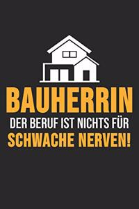 Bauherrin Der Beruf Ist Nichts Für Schwache Nerven!