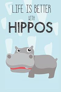 Life Is Better With Hippos