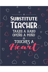A Substitute Teacher Takes A Hand Opens A Mind & Touches A Heart