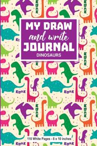 My Draw and Write Journal Dinosaurs 110 White Pages - 8 x 10 inches