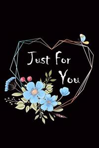 Just For You