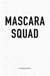 Mascara Squad