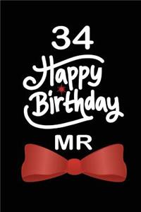 34 Happy birthday mr