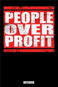 People Over Profit Notebook: Journal Gift ( 6 x 9 - 110 blank pages)