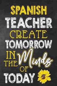 Spanish Teacher Create Tomorrow in The Minds Of Today