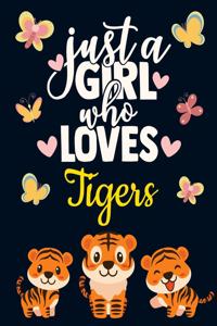 Just a Girl Who Loves Tigers