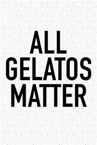 All Gelatos Matter