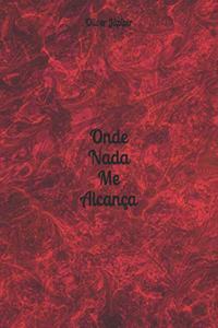 Onde Nada Me Alcança
