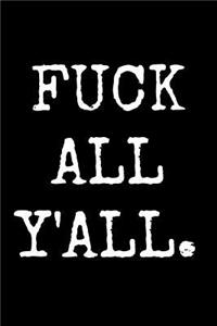 Fuck All Y'All