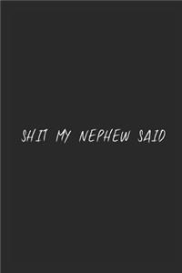 Shit my nephew said