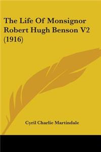 Life Of Monsignor Robert Hugh Benson V2 (1916)