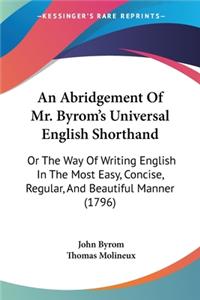 An Abridgement Of Mr. Byrom's Universal English Shorthand