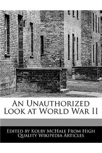 An Unauthorized Look at World War II