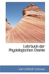 Lehrbuch der Physiologischen Chemie