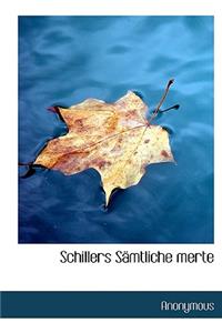 Schillers S Mtliche Merte