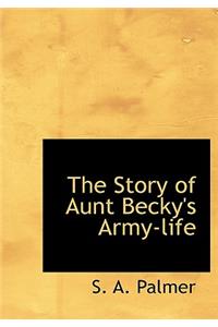 The Story of Aunt Becky's Army-Life