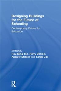 Designing Buildings for the Future of Schooling