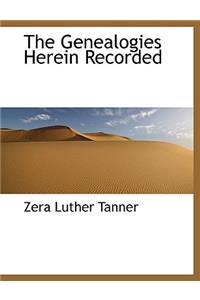 The Genealogies Herein Recorded