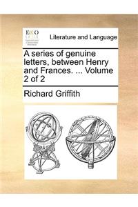 A Series of Genuine Letters, Between Henry and Frances. ... Volume 2 of 2