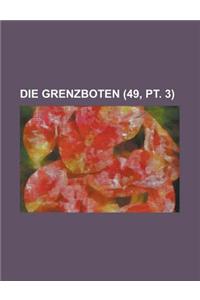 Die Grenzboten (49, PT. 3)