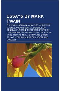 Essays by Mark Twain Essays by Mark Twain