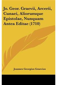 Jo. Geor. Graevii, Arcerii, Cunaei, Aliorumque Epistolae, Nunquam Antea Editae (1710)