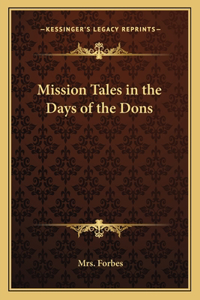 Mission Tales in the Days of the Dons