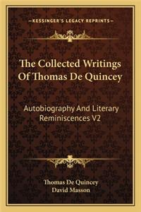 The Collected Writings Of Thomas De Quincey