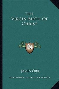 The Virgin Birth Of Christ