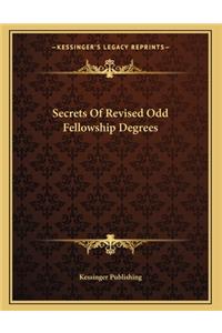 Secrets Of Revised Odd Fellowship Degrees