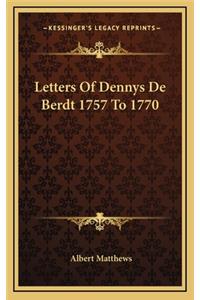 Letters Of Dennys De Berdt 1757 To 1770