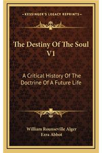 The Destiny Of The Soul V1